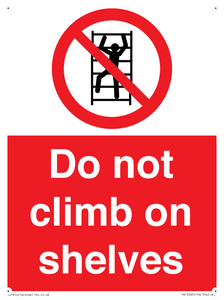 Do not climb on shelves